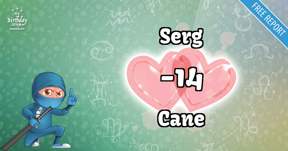 Serg and Cane Love Match Score