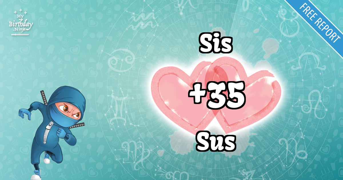 Sis and Sus Love Match Score