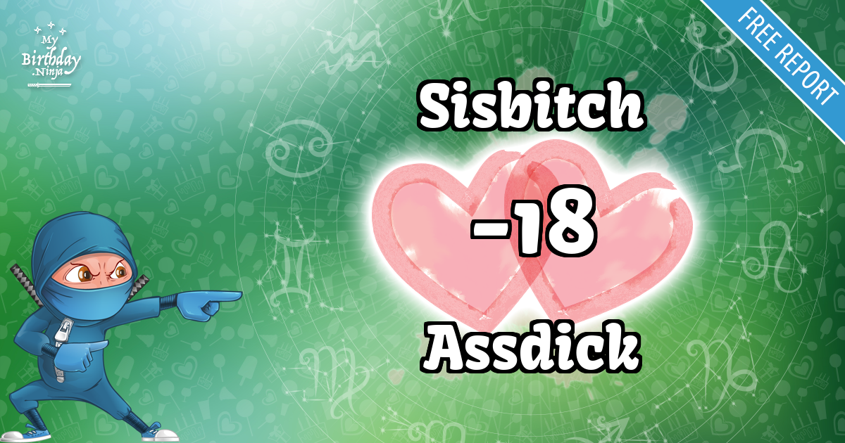 Sisbitch and Assdick Love Match Score