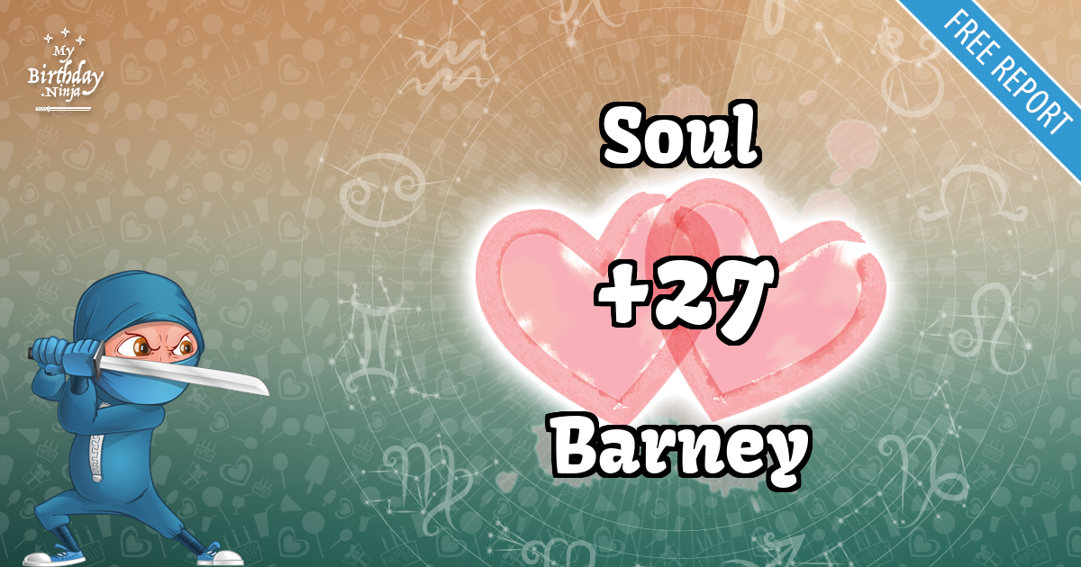 Soul and Barney Love Match Score