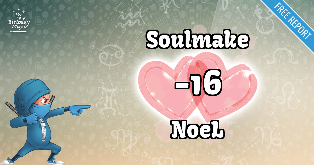 Soulmake and NoeL Love Match Score