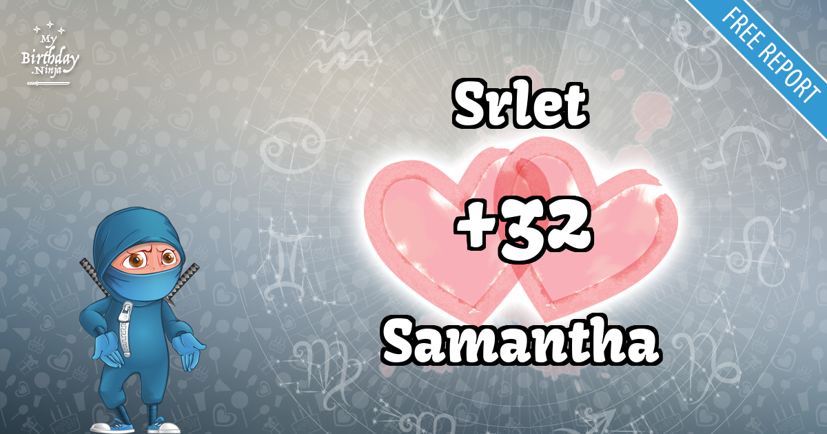 Srlet and Samantha Love Match Score