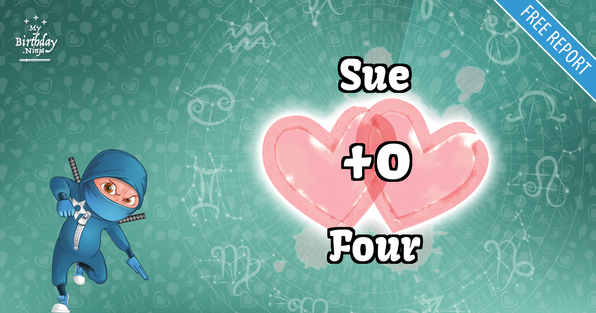 Sue and Four Love Match Score