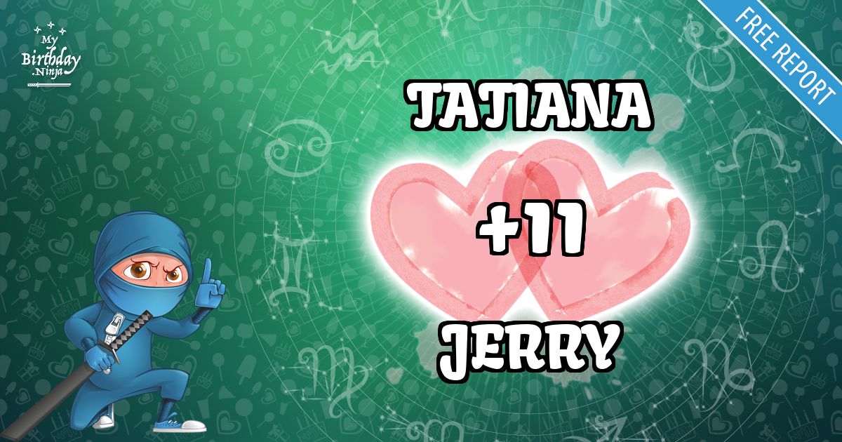 TATIANA and JERRY Love Match Score
