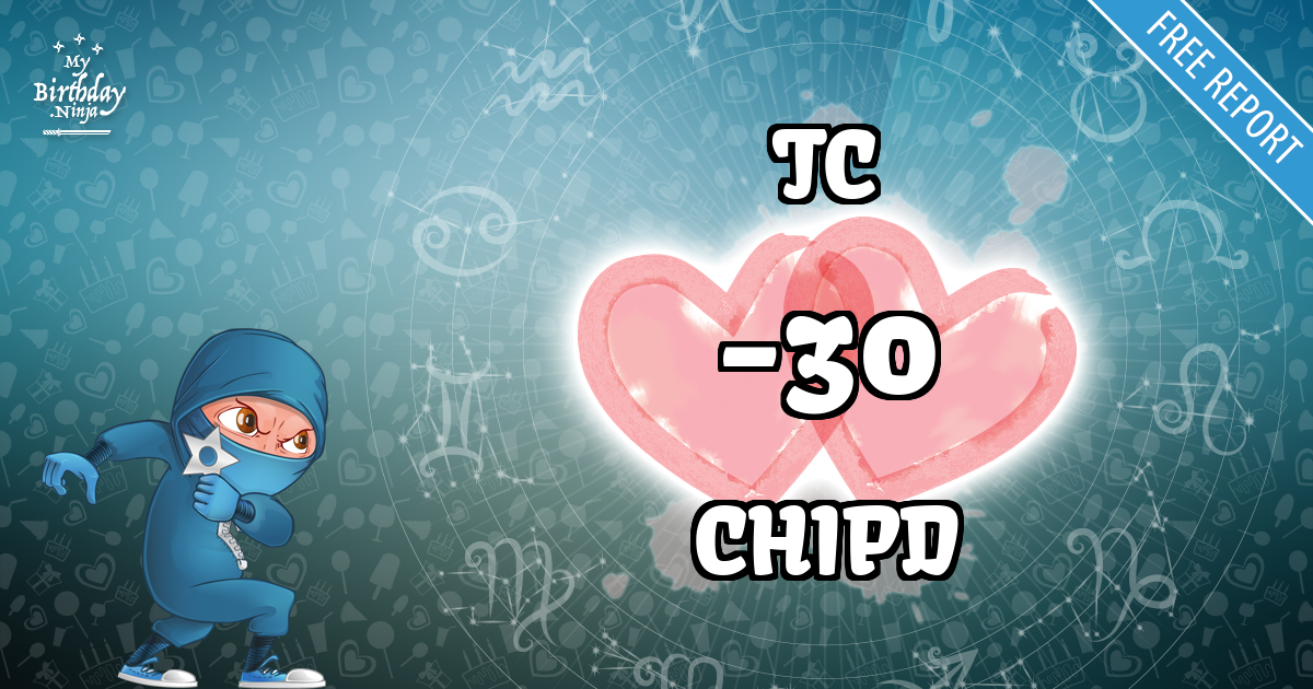 TC and CHIPD Love Match Score