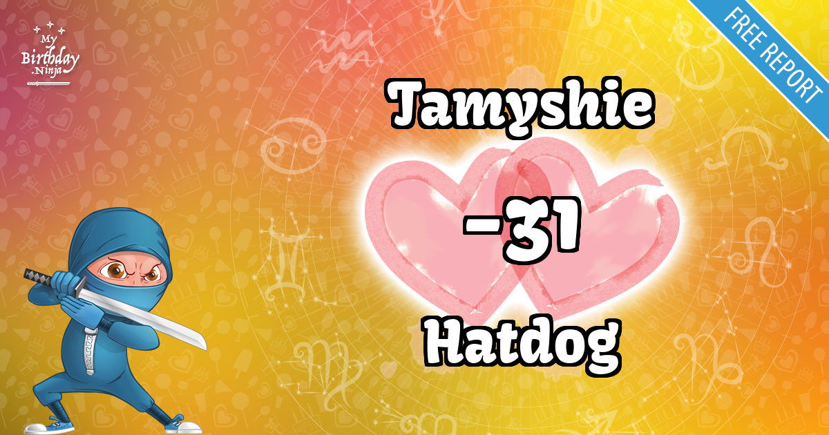 Tamyshie and Hatdog Love Match Score