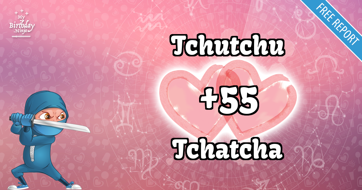 Tchutchu and Tchatcha Love Match Score