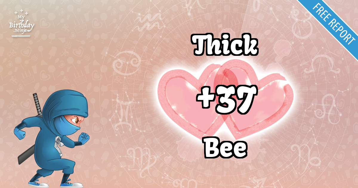 Thick and Bee Love Match Score