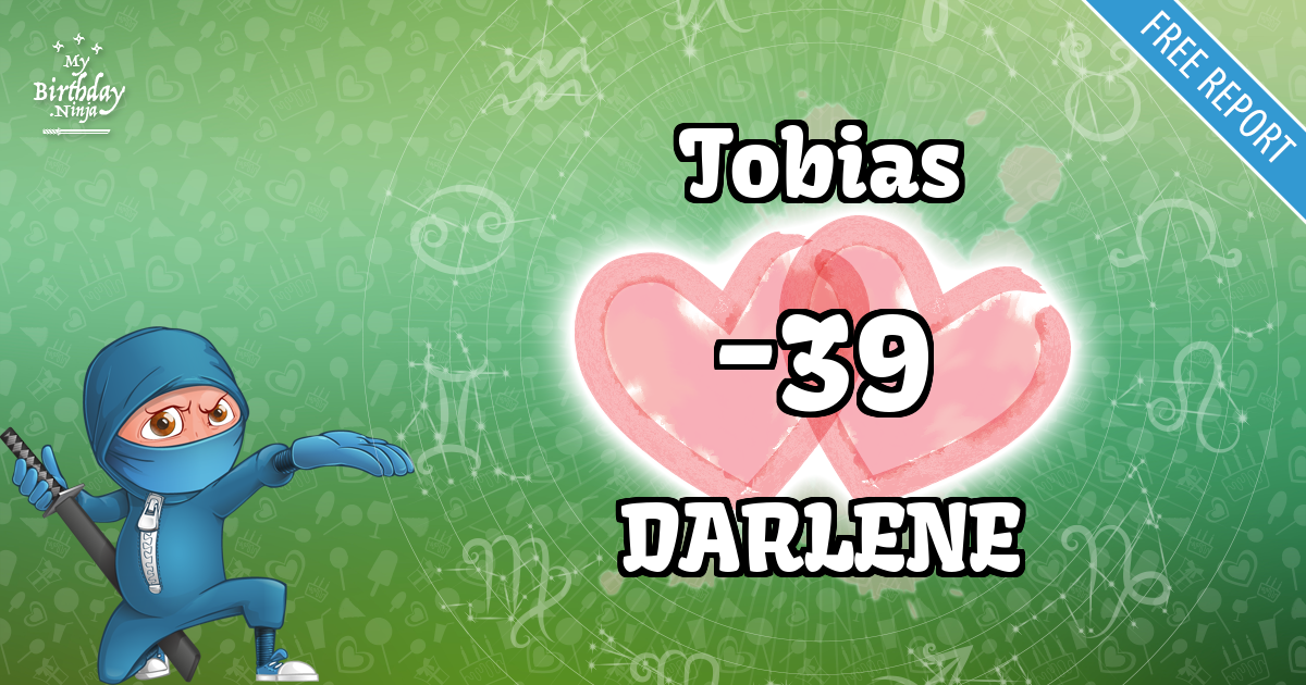 Tobias and DARLENE Love Match Score