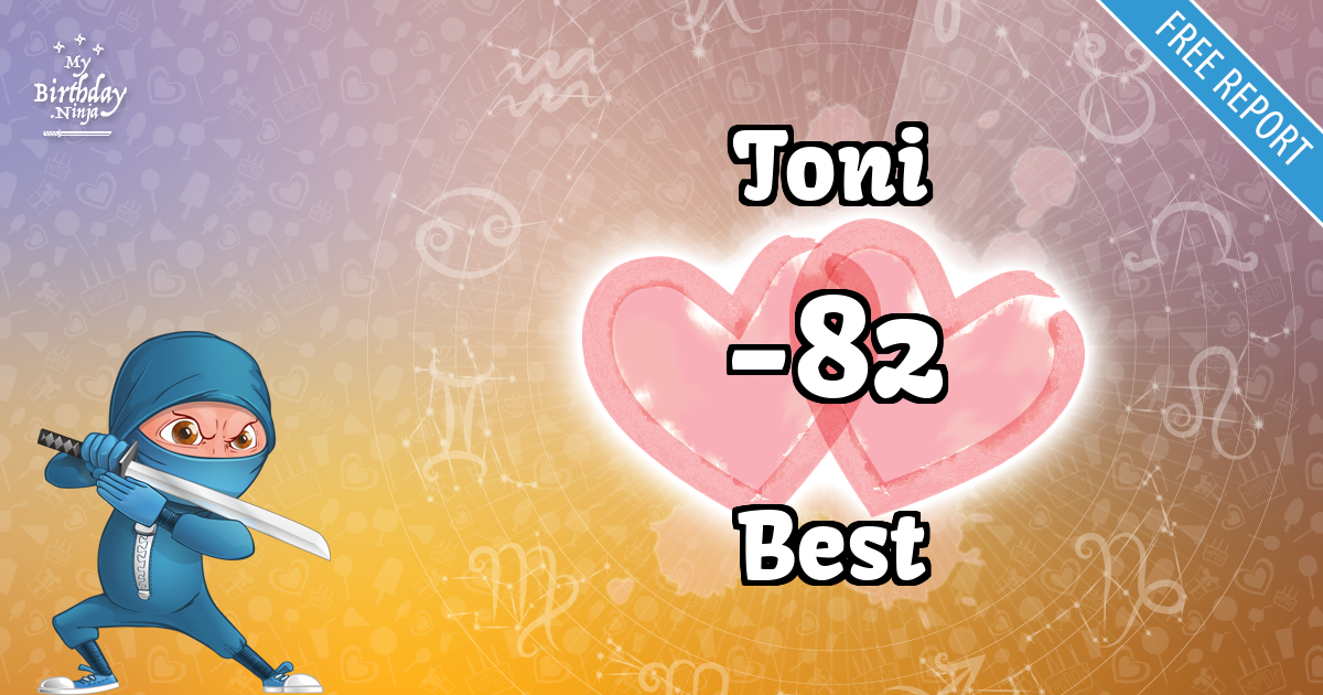Toni and Best Love Match Score