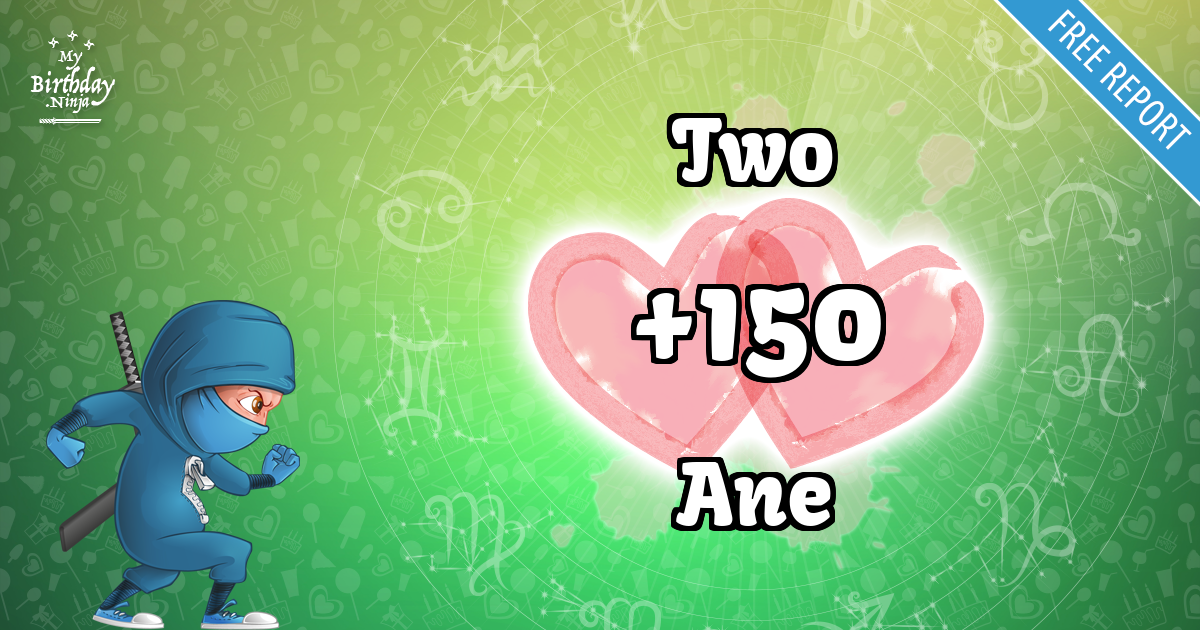 Two and Ane Love Match Score