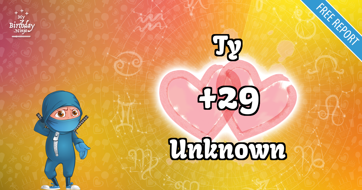 Ty and Unknown Love Match Score