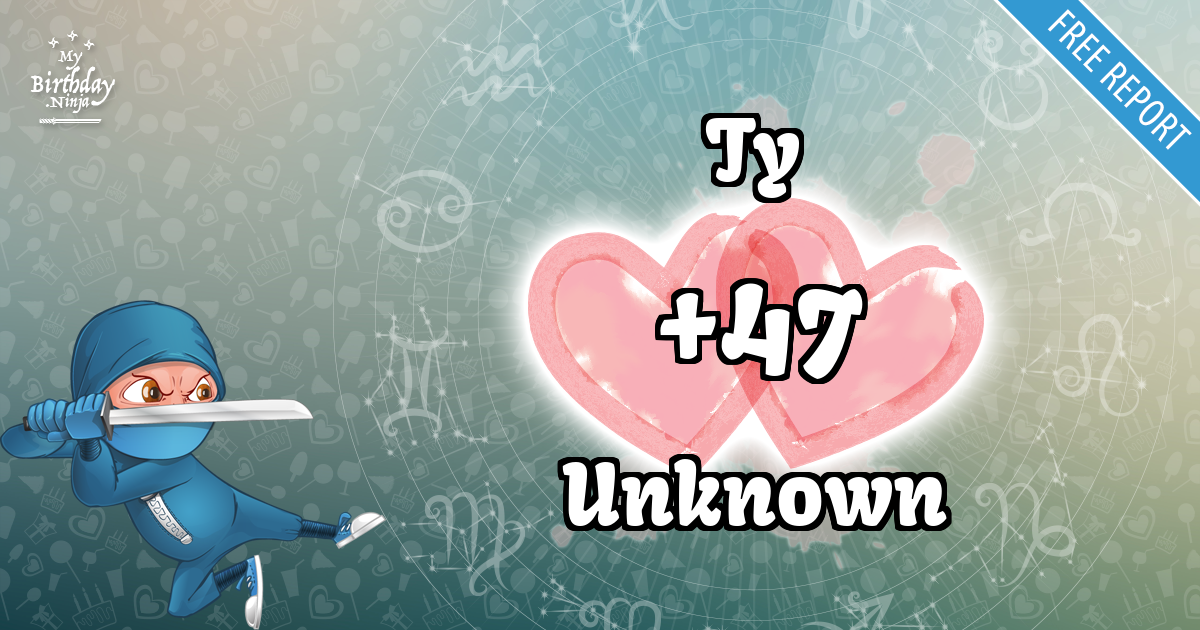 Ty and Unknown Love Match Score