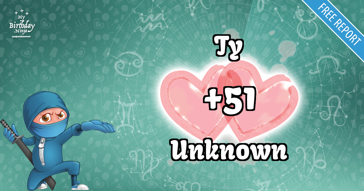 Ty and Unknown Love Match Score