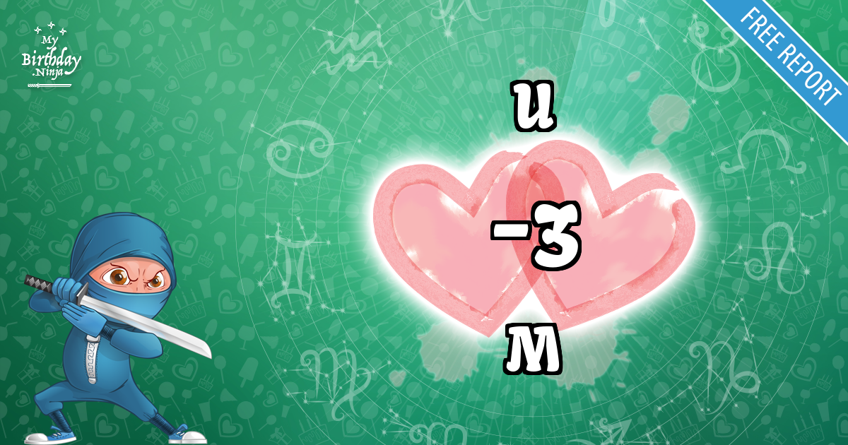 U and M Love Match Score