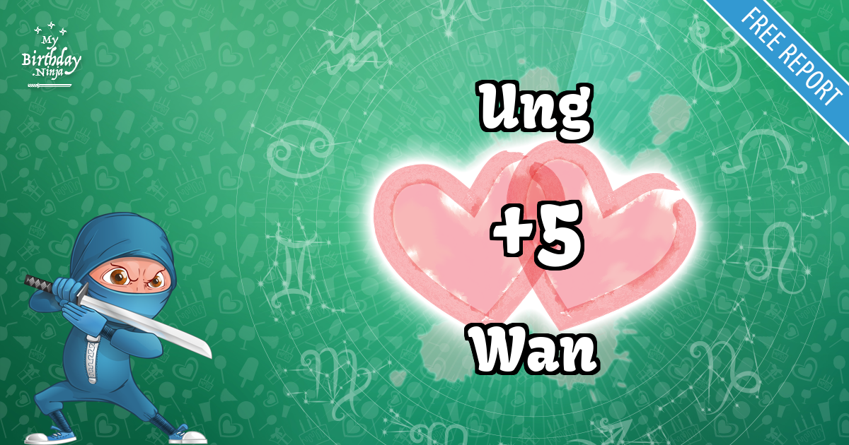 Ung and Wan Love Match Score