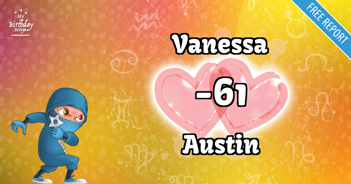 Vanessa and Austin Love Match Score
