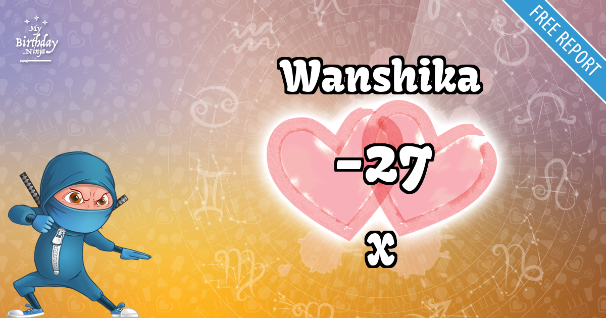 Wanshika and X Love Match Score