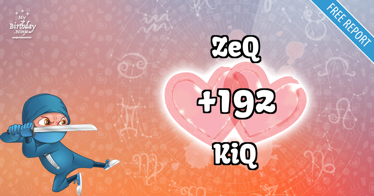 ZeQ and KiQ Love Match Score